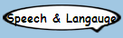Speech & Langauge